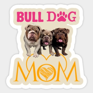 Bulldog mom Sticker